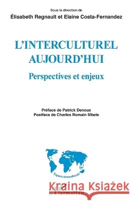 Interculturel aujourd'hui: Perspectives et enjeux Elisabeth Regnault 9782343099736 Editions L'Harmattan
