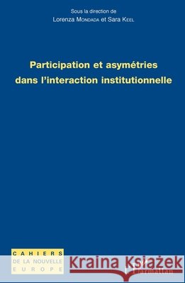 Participation et asymétries dans l'interaction institutionnelle Maar, Judit, Maarek Judith 9782343117492 Editions L'Harmattan
