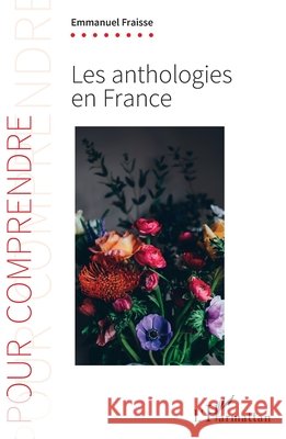 Les anthologies en France Fraisse Emmanuel 9782343118451
