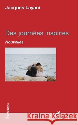 Des journées insolites Layani, Jacques 9782343121659 Editions L'Harmattan