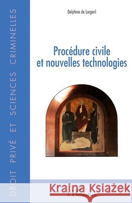 Procédure civile et nouvelles technologies de Lorgeril Delphine 9782343126944 Editions L'Harmattan