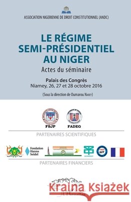 Le régime semi-présidentiel au Niger Narey, Oumarou 9782343132730 Editions L'Harmattan