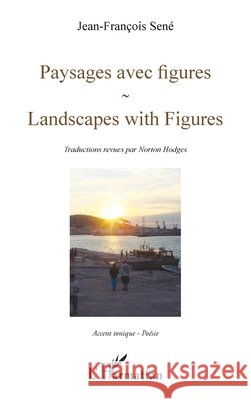 Paysages avec figures: Landscapes with Figures Sene Jean Francois 9782343135915 Editions L'Harmattan