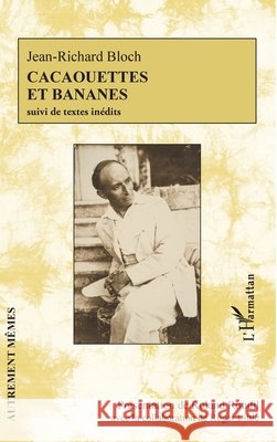 Cacaouettes et bananes suivi de textes inédits Little, Roger, Roudil Roland 9782343140612 Editions L'Harmattan