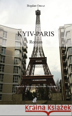 Kyiv-Paris Obraz Bogdan 9782343144184 Editions L'Harmattan