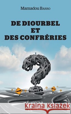 De Diourbel et des confréries Barro Mamadou 9782343150345 Editions L'Harmattan