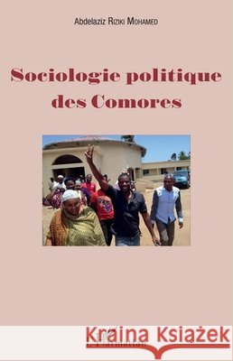 Sociologie politique des Comores Riziki Mohamed, Abdelaziz 9782343157702