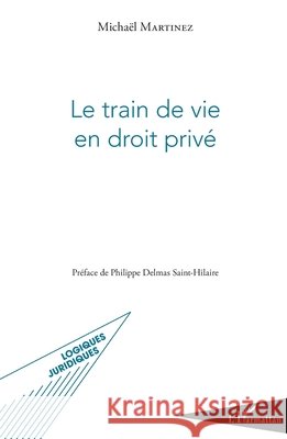 Le train de vie en droit privé Martinez Michael 9782343158457