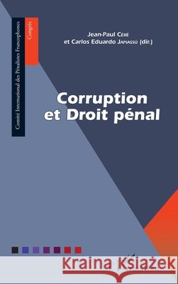 Corruption et Droit pénal Céré, Jean-Paul, Japiassu Carlos Eduardo 9782343161532 Editions L'Harmattan