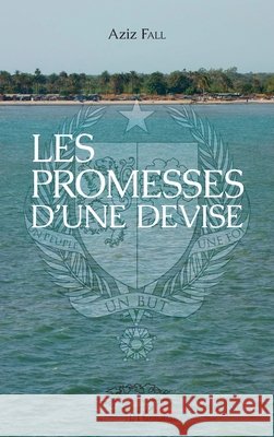 Les promesses d'une devise Fall Aziz 9782343162249