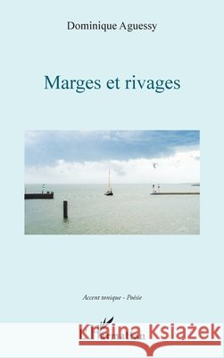 Marges et Rivages Aguessy Dominique 9782343162270