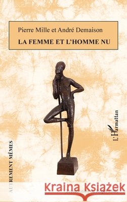 La femme et l'homme nu Little, Roger 9782343165974 Editions L'Harmattan