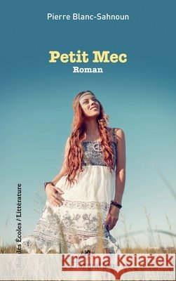 Petit mec Blancsahnoun, Pierre 9782343175188
