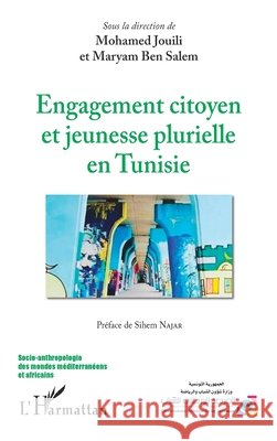 Engagement citoyen et jeunesse plurielle en Tunisie Ben Salem Maryam, Jouili Mohamed 9782343190327