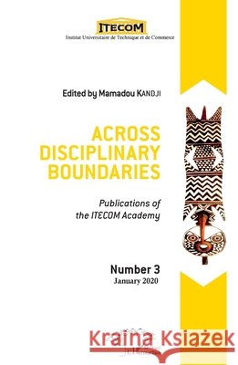 Across disciplinary boundaries: Publications of the ITECOM Academy Kandji, Mamadou 9782343192031