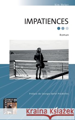 Impatiences. Roman Galtier Anne-Laure 9782343192901 Editions L'Harmattan