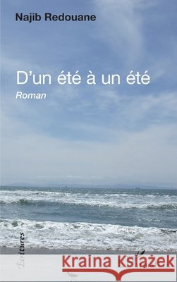 D'un été à un été Redouane, Najib 9782343202839 Editions L'Harmattan