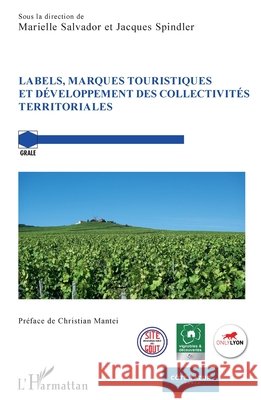 Labels Marques Touristiques Et Developpement Spindler, Jacques, Salvador, Marielle 9782343206356 Editions L'Harmattan