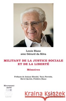 Militant de la justice sociale et de la liberté: Mémoires Da Silva, Gérard, Blanc, Louis 9782343206530 Editions L'Harmattan