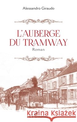 L'auberge du tramway Giraudo Alessandro 9782343213835