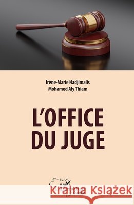 L'office du juge Thiam El Hadj, Mohamed Aly Eric, Hadjimalis Irene-Marie 9782343217147