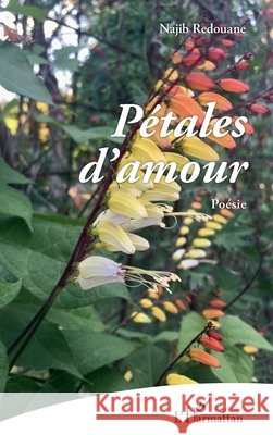 Pétales d'amour Redouane, Najib 9782343219400 Editions L'Harmattan