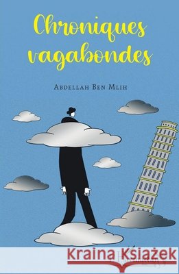Chroniques vagabondes Ben Mlih Abdellah 9782343228082 Editions L'Harmattan