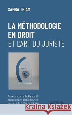 La méthodologie en droit et l'art du juriste Thiam Samba 9782343231051