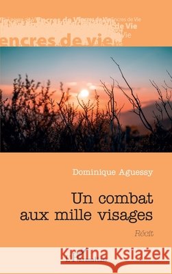 Un combat aux mille visages Aguessy Dominique 9782343235509