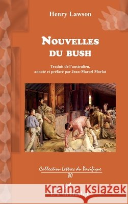 Nouvelles du bush Morlat Jean-Marcel                       9782343239606
