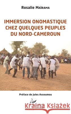 Immersion onomastique chez quelques peuples du Nord-Cameroun Mairama Rosalie                          9782343241289 Editions L'Harmattan