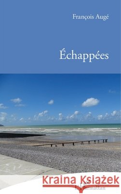 ?chapp?es Fran?ois Aug? 9782343244815 Editions L'Harmattan