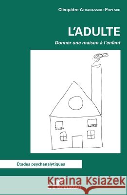 L'adulte Cl?op?tre Athanassiou-Popesco 9782343250342 Editions L'Harmattan