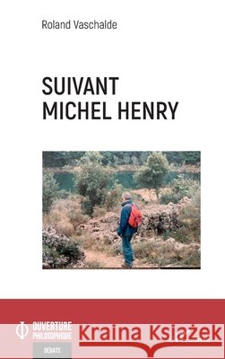 Suivant Michel Henry Roland Vaschalde 9782343253671 Editions L'Harmattan