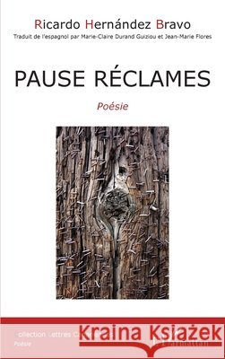 Pause réclames: Poésies Flores, Jjean-Marie, Durand Guiziou Marie-Claire, Ne Pas U., Hernandez Bravo, Ricardo 9782343254197