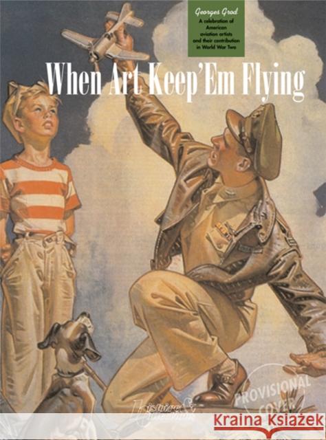 When Art Keep 'em Flying Grod, Georges 9782352501336 Histoire & Collections