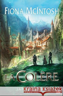 La Trilogie Valisar T03 La Col?re McIntosh-F 9782352945642