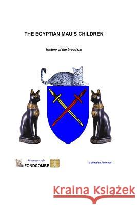The Egyptian Mau's children: History of the breed cat Hallepee, Didier 9782354511500 Carrefour Du Net