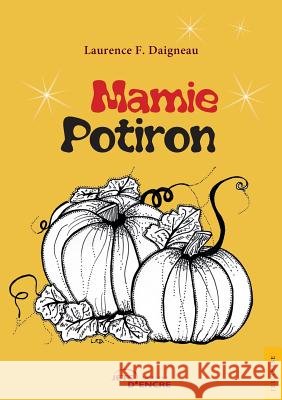 Mamie Potiron Laurence Daigneau 9782354852986