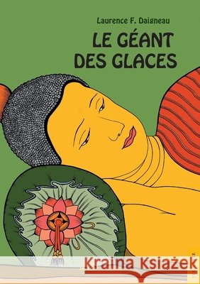 Le G?ant des glaces Laurence Daigneau 9782354859237