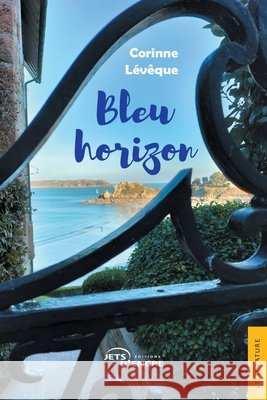 Bleu horizon Corinne L?v?que 9782355239953