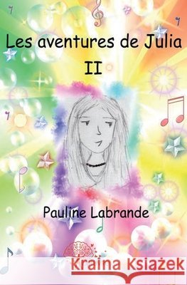 Les aventures de Julia - Tome 1 Pauline Labrande 9782356077912
