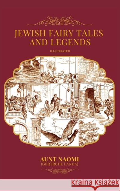 Jewish Fairy Tales and Legends - Illustrated Aunt Naomi (Gertrude Landa) 9782357284777 Alicia Editions