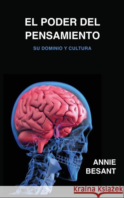 El poder del pensamiento: Su dominio y cultura Annie Besant 9782357285484