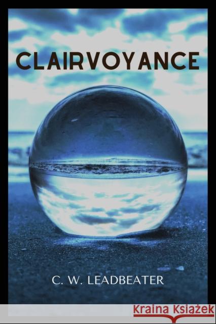 Clairvoyance C W Leadbeater 9782357286115 Alicia Editions
