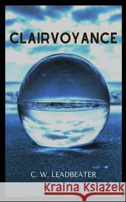 Clairvoyance C W Leadbeater 9782357286122 Alicia Editions