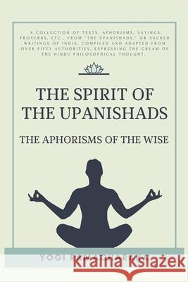 The spirit of the Upanishads Yogi Ramacharaka 9782357288423 Alicia Editions