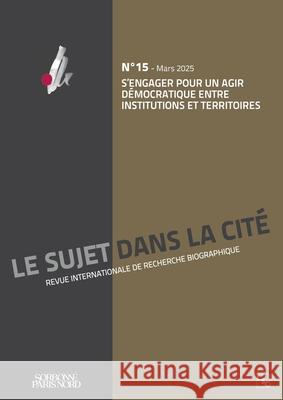 S'engager pour un agir d?mocratique entre institutions et territoires Christine Delory-Momberger 9782360851935 Teraedre
