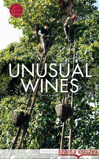 Unusual Wines Pierrick Bourgault 9782361951399 Jonglez