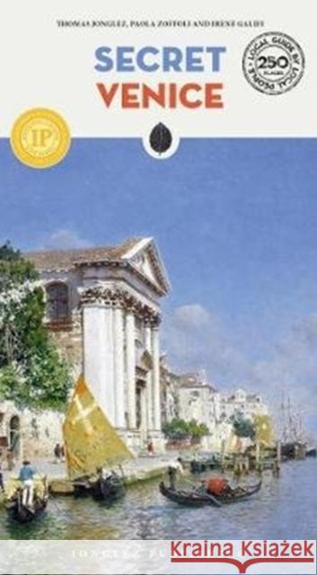 Secret Venice Guide: A guide to the unusual and unfamiliar Thomas Jonglez 9782361954116 Jonglez